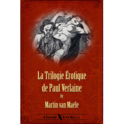 vanMaele VerlaineTrilogyErotiqueThumb La Trilogie Érotique de Paul Verlaine by Martin van Maële